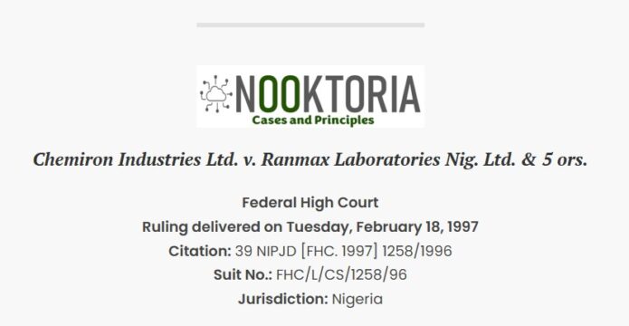 Chemiron Industries Ltd. v. Ranmax Laboratories Nig. Ltd. & 5 ors.