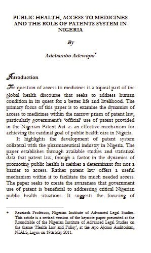 Public Health, Access to Medicines and the Role of Patents Systems in Nigeria by Adebambo Adewopo, NIAL Journal of Intellectual Property Maiden Edition, 2011